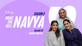 Friends ForeverWhat the Hell NavyaS2Ep10Shweta Bachchan Nanda Jaya Bachchan amp Navya Naveli Nanda [upl. by Ikey]