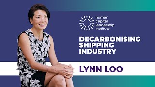 Lynn Loo on Decarbonising Shipping Industry  HCLI Trailblazers 150 [upl. by Ogaitnas]