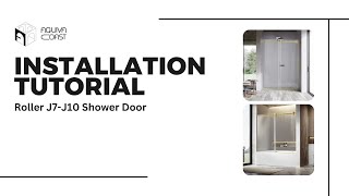 AquivaCoast Roller J7J8J9J10 Shower Doors Installation 3D Tutorial [upl. by Darrel]