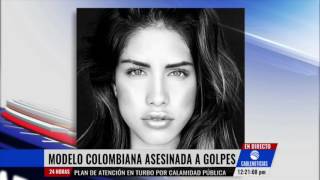 Modelo colombiana fue asesinada a golpes en México [upl. by Seif]