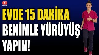 EVDE BENİMLE 15 DAKİKA YÜRÜYÜN aktifizyo evdeyürüyüş fiziktedavi [upl. by Gutow]