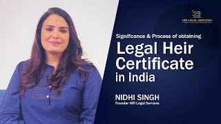 Legal Heir Certificate in India  Importance and its Relevance for NRIs  Nidhi Singh [upl. by Hgielyk]