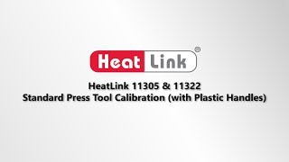 HeatLink 11305 amp 11322 Standard Press Tool Calibration plastic handles [upl. by Amak]