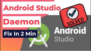 SOLVED Android Studio Unable to start GRADLE DAEMON process [upl. by Fevre]