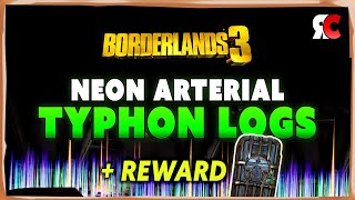 Neon Arterial ALL TYPHON LOGS in Borderlands 3 Dead Drop Rewards  Crew challenges [upl. by Travus]