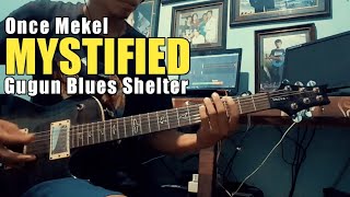 ONCE Feat Gugun Blues Shelter  MYSTIFIED  Cover [upl. by Gnilyam]