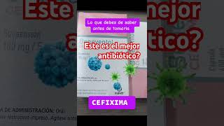 Cefixima es el mejor antibiótico infeccion cefixima tratamiento antibiotico infeccion doctora [upl. by Torie822]