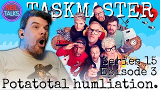 TASKMASTER Series 15 Episode 3 Reaction  quotI love to squander promisequot [upl. by Amian306]