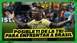 POSIBLE 11 de LA TRI para ENFRENTAR a BRASIL  ¿Alineación GANADORA  GRITO DE GOL [upl. by Scheck]