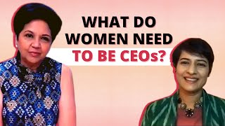 What women need to be CEOs  Indra Nooyi on Sisterhood with Shaili [upl. by Ilyah883]