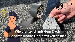 Dach Reparaturband MicroSealant®  Abdichtung einer Undichtigkeit im Dachbereich [upl. by Nylinnej]