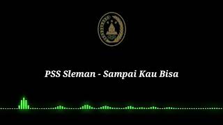 Sampai Kau Bisa  PSS Sleman [upl. by Pentheam]