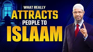 What Really Attracts People to Islam  Dr Zakir Naik [upl. by Haggai168]