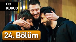 Üç Kuruş 24 Bölüm [upl. by Eivets]