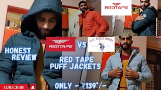 Red Tape Puffer Jackets Vs US Polo Assn 🔥  Winter Special 🥶  Honest Review  Unboxing amp Review [upl. by Assiral]