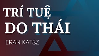 Sách Nói Trí Tuệ Do Thái  Chương 1  Eran Katz [upl. by Yot315]