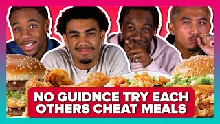 No Guidnce Try Each Others Cheat Meals [upl. by Calendra318]