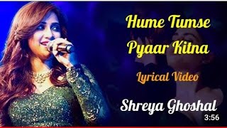 Humein tmse pyar kitnashreya ghoshalfemale covershreya ghoshal songbollywood song [upl. by Bose]