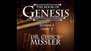 Chuck Missler  Genesis Session 9 Chapter 3 [upl. by Mavis458]