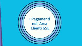 Area Clienti GSE Sezione Pagamenti [upl. by Daune]