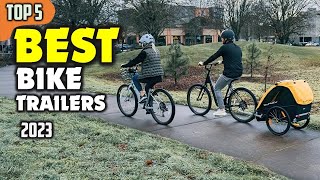 Best Bike Trailers 2023 ☑️ TOP 5 Best [upl. by Adnuhsor560]