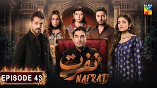 Nafrat  Episode 43  23rd February 2024  Anika Zulfikar amp Uzair Jaswal  HUM TV [upl. by Rimaj402]