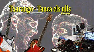 Tanca els Ulls  Txarango Cover [upl. by Gayelord446]