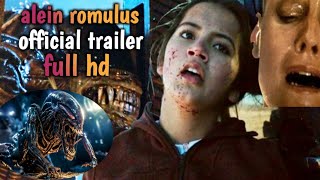 Alien Romulus Official Trailer  Full hd Trailer [upl. by Llehcram]