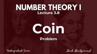 First Course in Number Theory  Lecture 38 Coin Problem [upl. by Lledner]