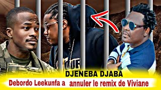 CEST GÂTÉ DEBORDO LEEKUNFA À ANNULER LE REMIX DE VIVIANE ET SENCHARGE POUR DJENEBA DJABA [upl. by Phira]