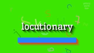 How to say quotlocutionaryquot High Quality Voices [upl. by Nyram]