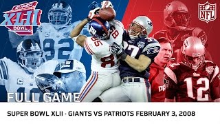 Giants Upset Undefeated 2007 Patriots  Super Bowl XLII  NFL Full Game [upl. by Cale]