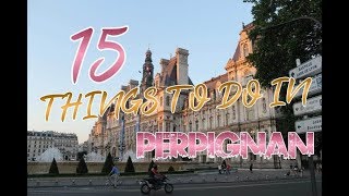 Top 15 Things To Do In Perpignan France [upl. by Gerita]