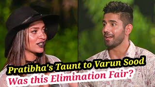 PRATIBHA QUESTIONS VARUN SOODS DECISION  WHY ELIMINATING TARANDEEP WAS WRONG ROADIES EPISODE 27 [upl. by Oberon]