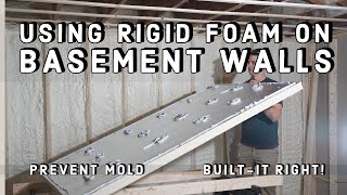 Why Use RIGID Insulation board On basement walls [upl. by Noam]