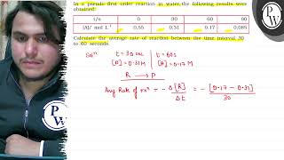 In a pseudo first order reaction in water the following results we [upl. by Harle]