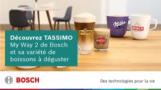 Découvrez TASSIMO My Way 2 de Bosch et sa variété de boissons à déguster [upl. by Long]