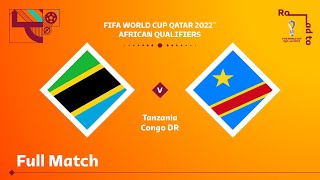 Tanzania v Congo DR  FIFA World Cup Qatar 2022 Qualifier  Full Match [upl. by Sweatt31]