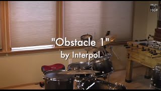 Interpol  Obstacle 1 Drum Cover [upl. by Elisabetta]