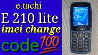 e tachi E 210 lite imei change code trending imei [upl. by Aivartal]