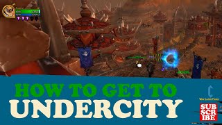 How to get to Undercity from Orgrimmar  WoW World of Warcraft [upl. by Lietman]