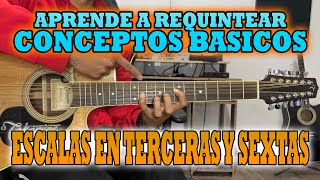 ¡APRENDE A REQUINTEAR 1  ¿QUE SON LAS ESCALAS EN TERCERAS Y SEXTAS  SERIE REQUINTO [upl. by Sehguh]