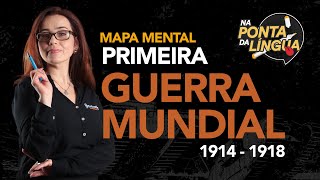 Primeira Guerra Mundial  Mapa Mental  Na ponta da Língua [upl. by Rett650]