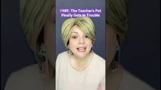 1985 The Teacher’s Pet Gets in Trouble karma schoollife 80saesthetic comedy 80skid skits [upl. by Enilesor]