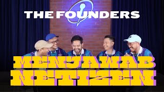 THE FOUNDERS MENJAWAB NETIZEN [upl. by Ltsyrk310]