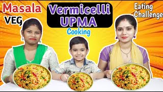 MASALA VEG Vermicelli Upma Challenge  Food challenge India  Indian Food Recipe [upl. by Lemmuela671]