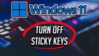 How to Turn Off or Disable Sticky Keys in Windows 1110 2024 Tutorial [upl. by Aicenad]