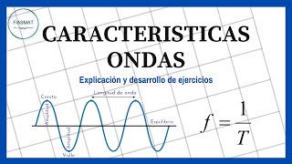 Caracteristicas de las ondas  Ejercicios de Ondas [upl. by Winikka]