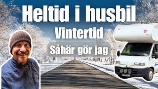 Vinter och heltidsboende i husbil  bra kombo [upl. by Ahsinna788]