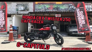 Café Racer Honda CBX Twister 250 6ºCapitulo JFAMRJ [upl. by Liman]